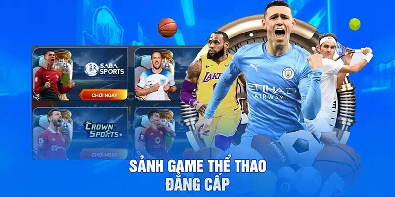 Sảnh game thể thao đẳng cấp
