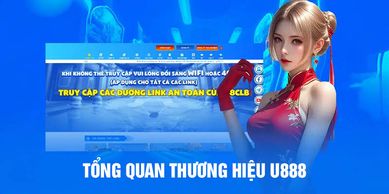 Tổng quan thương hiệu U888